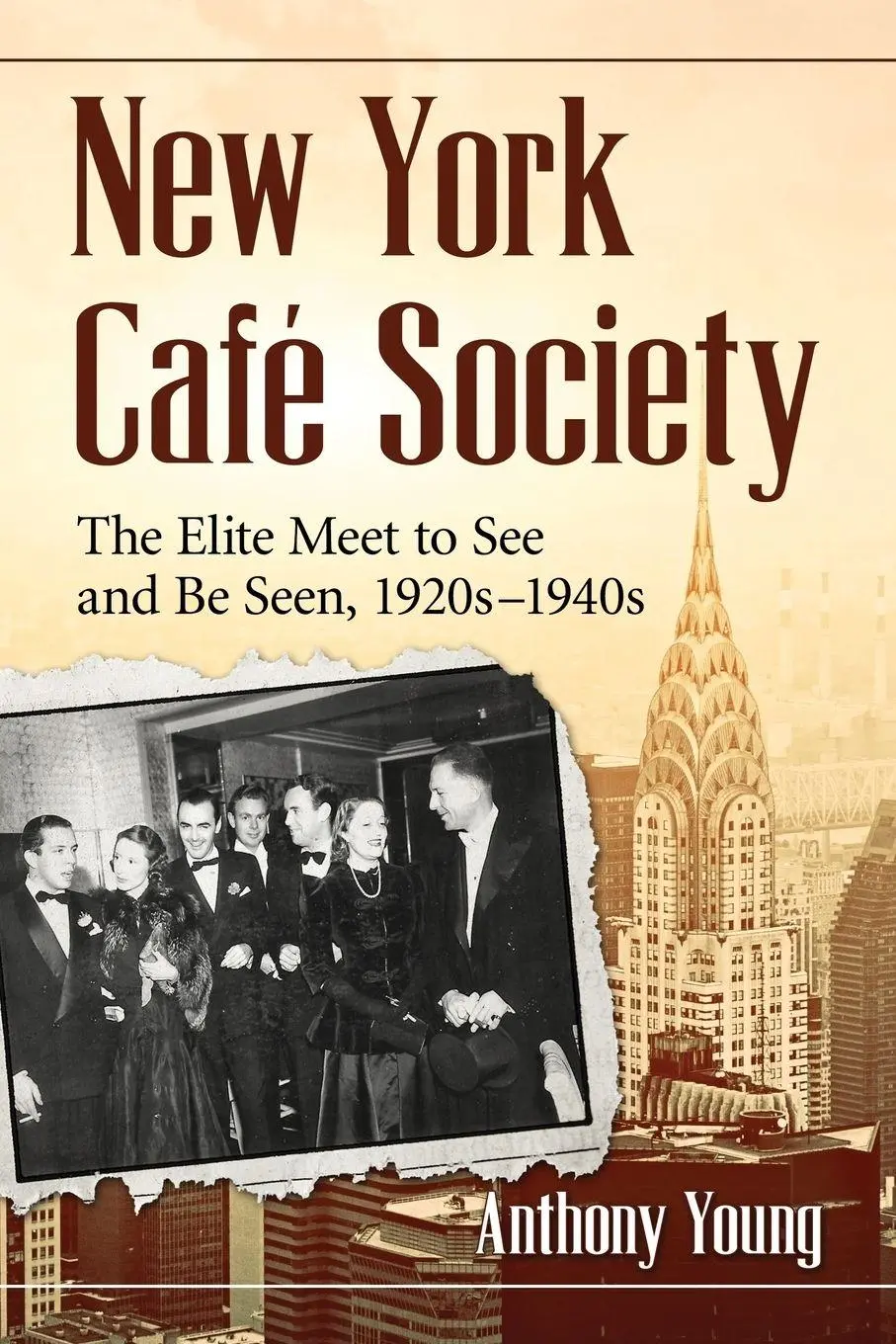 Cover: 9780786474370 | New York Cafe Society | The Elite Meet to See and Be Seen, 1920s-1940s