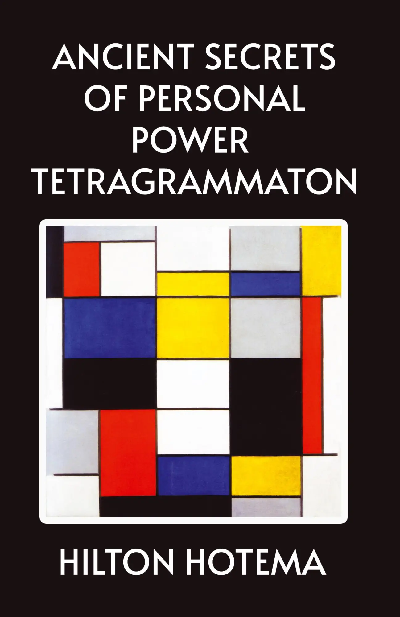 Cover: 9781639234370 | Ancient Secrets of Personal Power Tetragrammaton | By Hilton Hotema