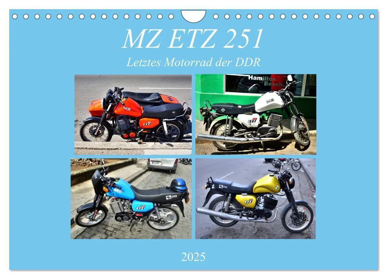 Cover: 9783435164370 | MZ ETZ 251 - Letztes Motorrad der DDR (Wandkalender 2025 DIN A4...