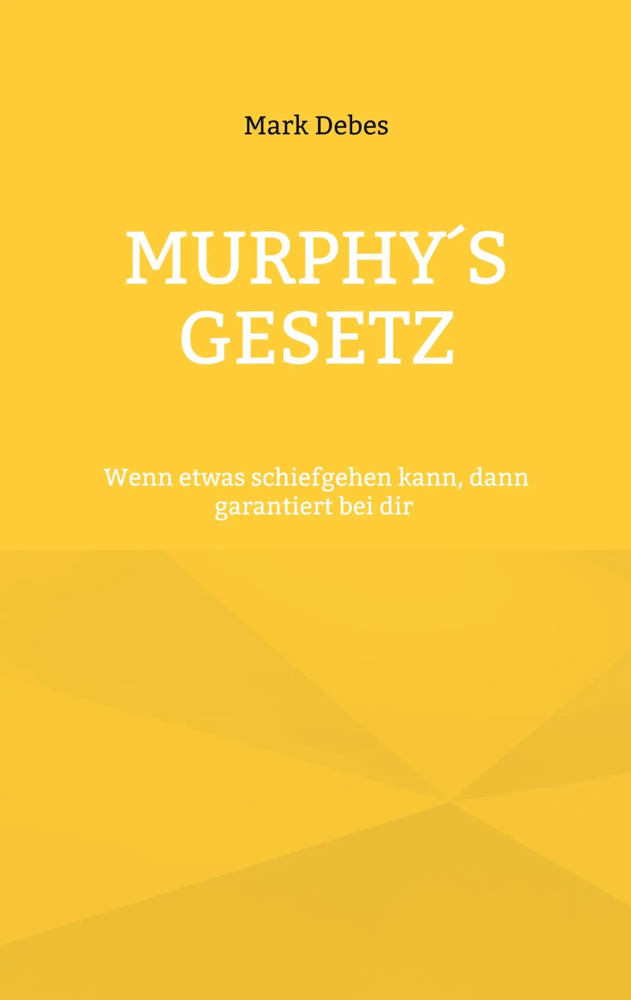 Cover: 9783819214370 | Murphy's Gesetz | Mark Debes | Taschenbuch | 404 S. | Deutsch | 2025