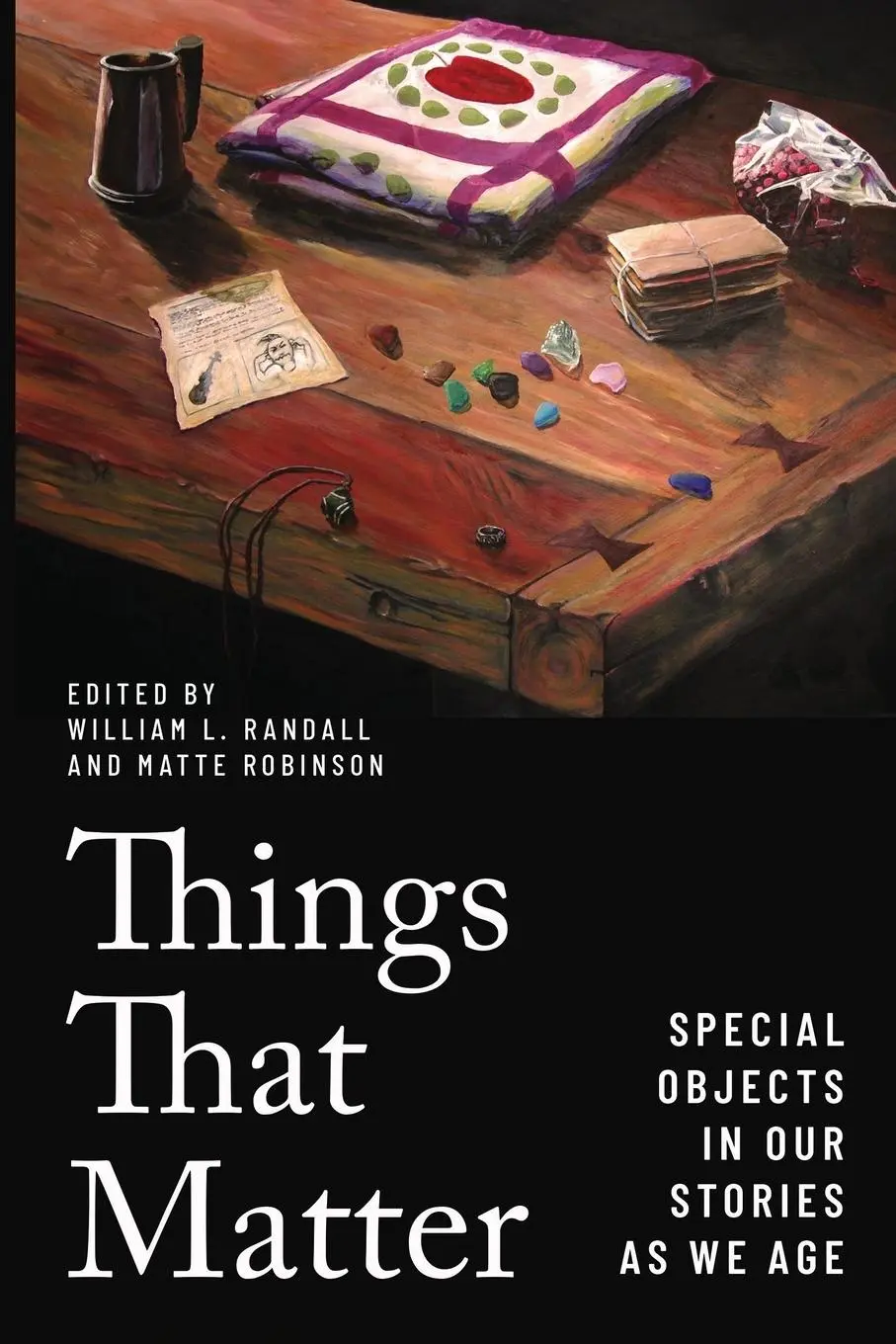 Cover: 9781487524470 | Things That Matter | Special Objects in Our Stories as We Age | Buch