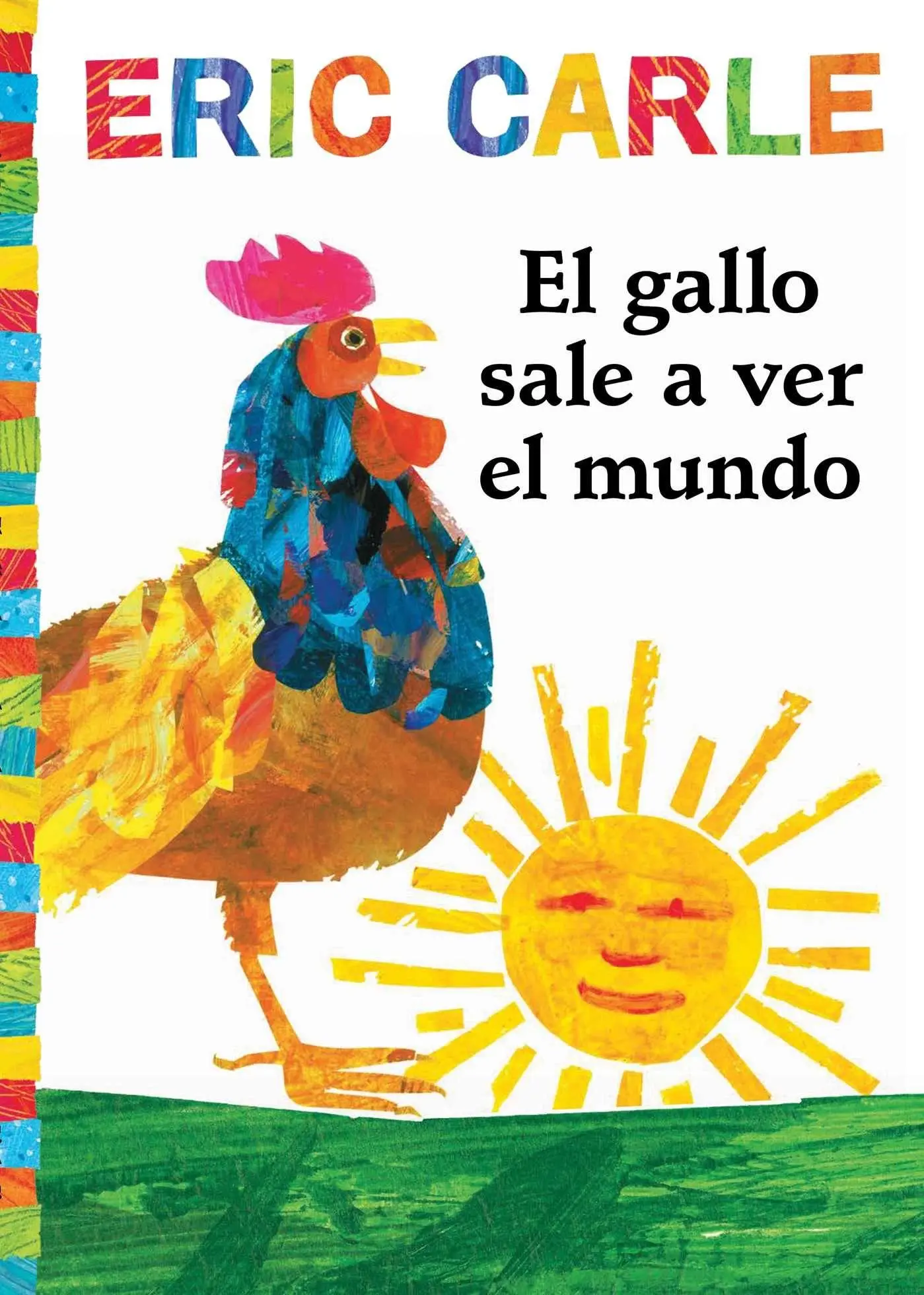 Cover: 9781534424470 | El Gallo Sale A Ver el Mundo | Eric Carle | Taschenbuch | Spanisch