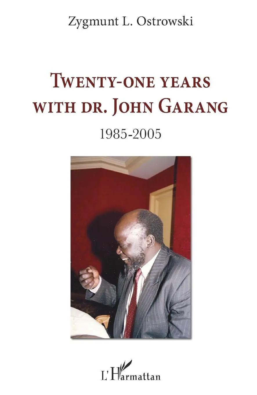 Cover: 9782343254470 | Twenty-one years with Dr. John Garang | 1985-2005 | Ostrowski | Buch
