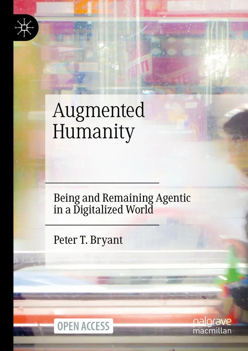 Cover: 9783030764470 | Augmented Humanity | Peter T. Bryant | Taschenbuch | xxiii | Englisch