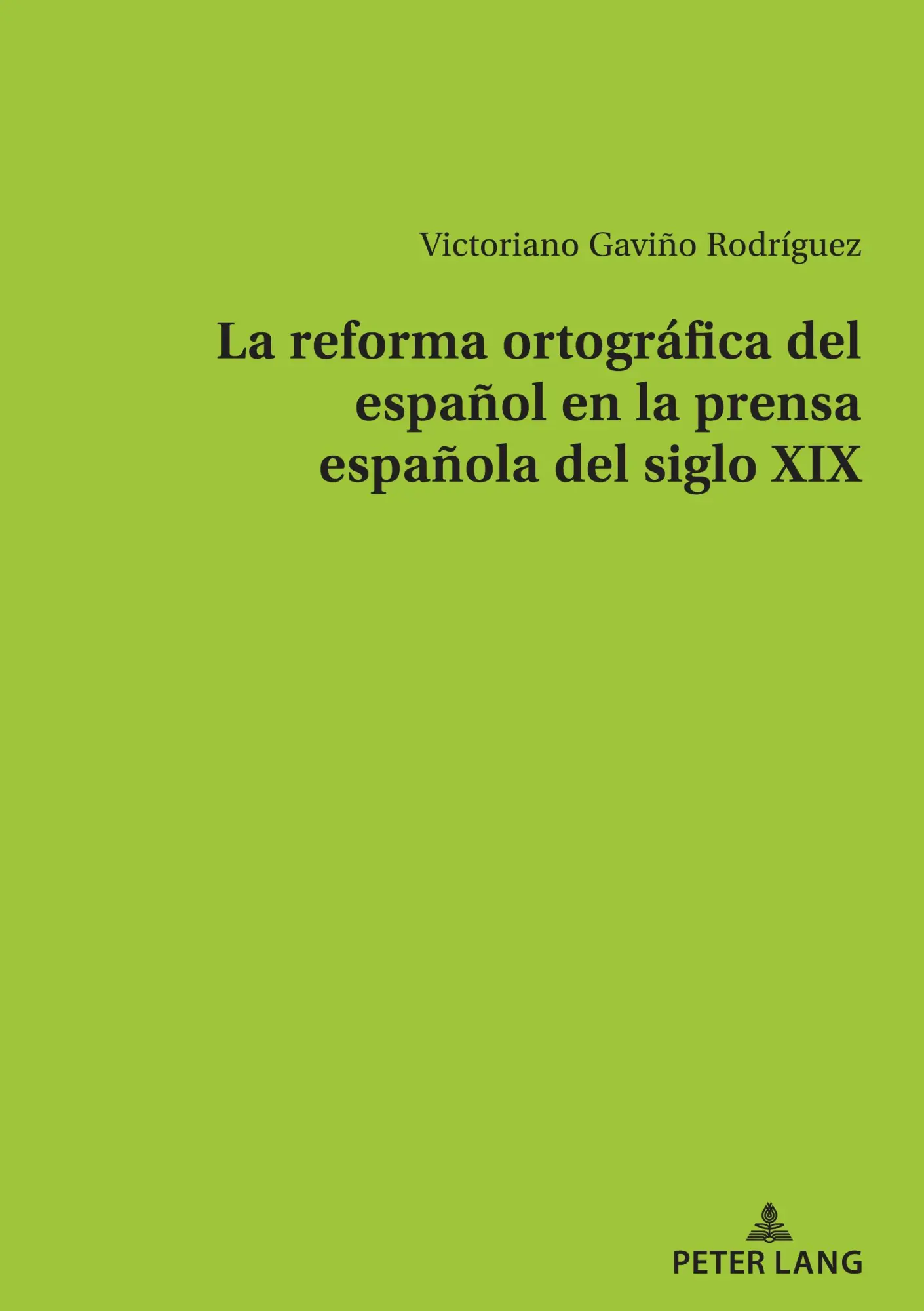 La reforma ortográfica del español en la prensa española del siglo XIX - Victoriano Gaviño Rodríguez Kartoniert (TB)