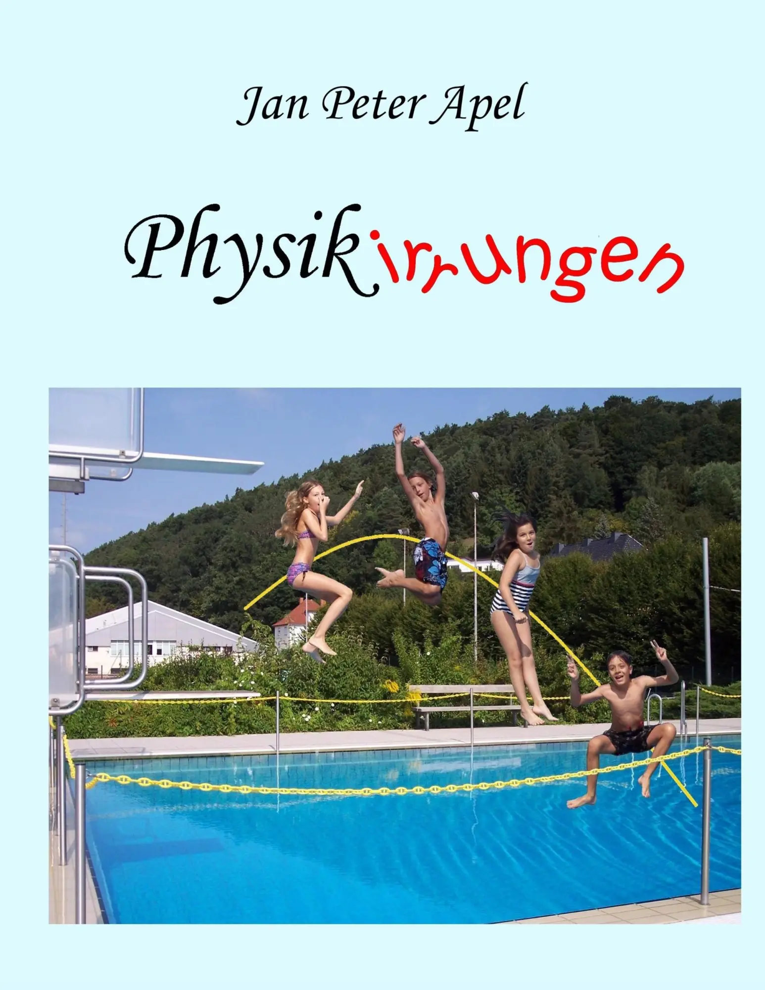 Cover: 9783738644470 | Physikirrungen | Jan Peter Apel | Taschenbuch | 208 S. | Deutsch