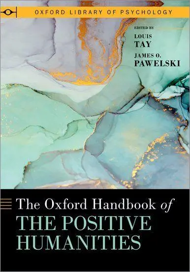 Oxford University Press The Oxford Handbook Of The Positive Humanities