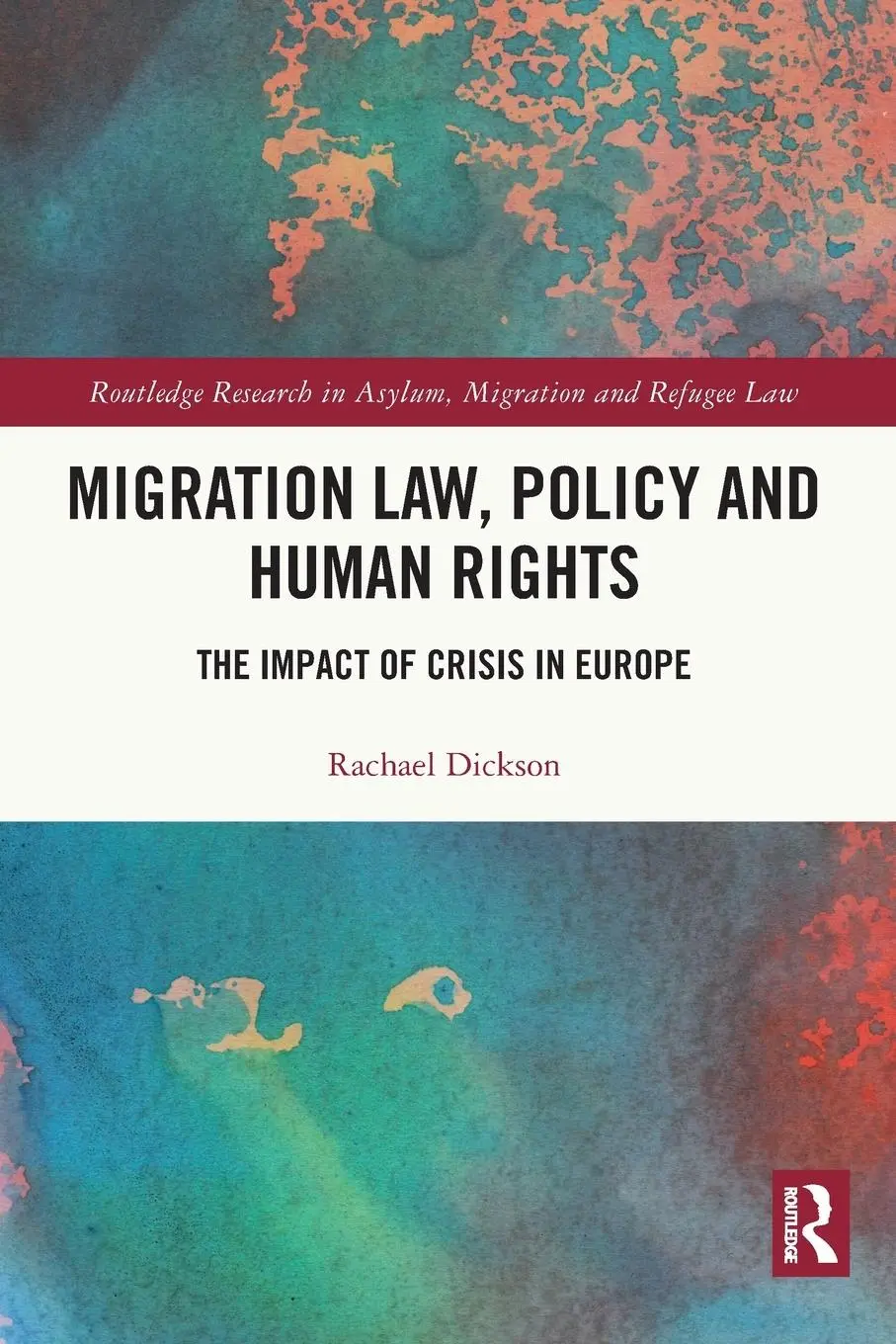 Cover: 9781032244570 | Migration Law, Policy and Human Rights | Rachael Dickson | Taschenbuch