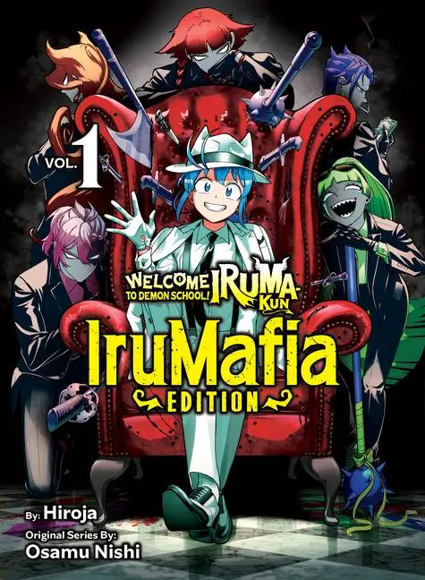 Cover: 9781647294670 | Welcome to Demon School! Iruma-kun: IruMafia Edition 1 | Osamu Nishi