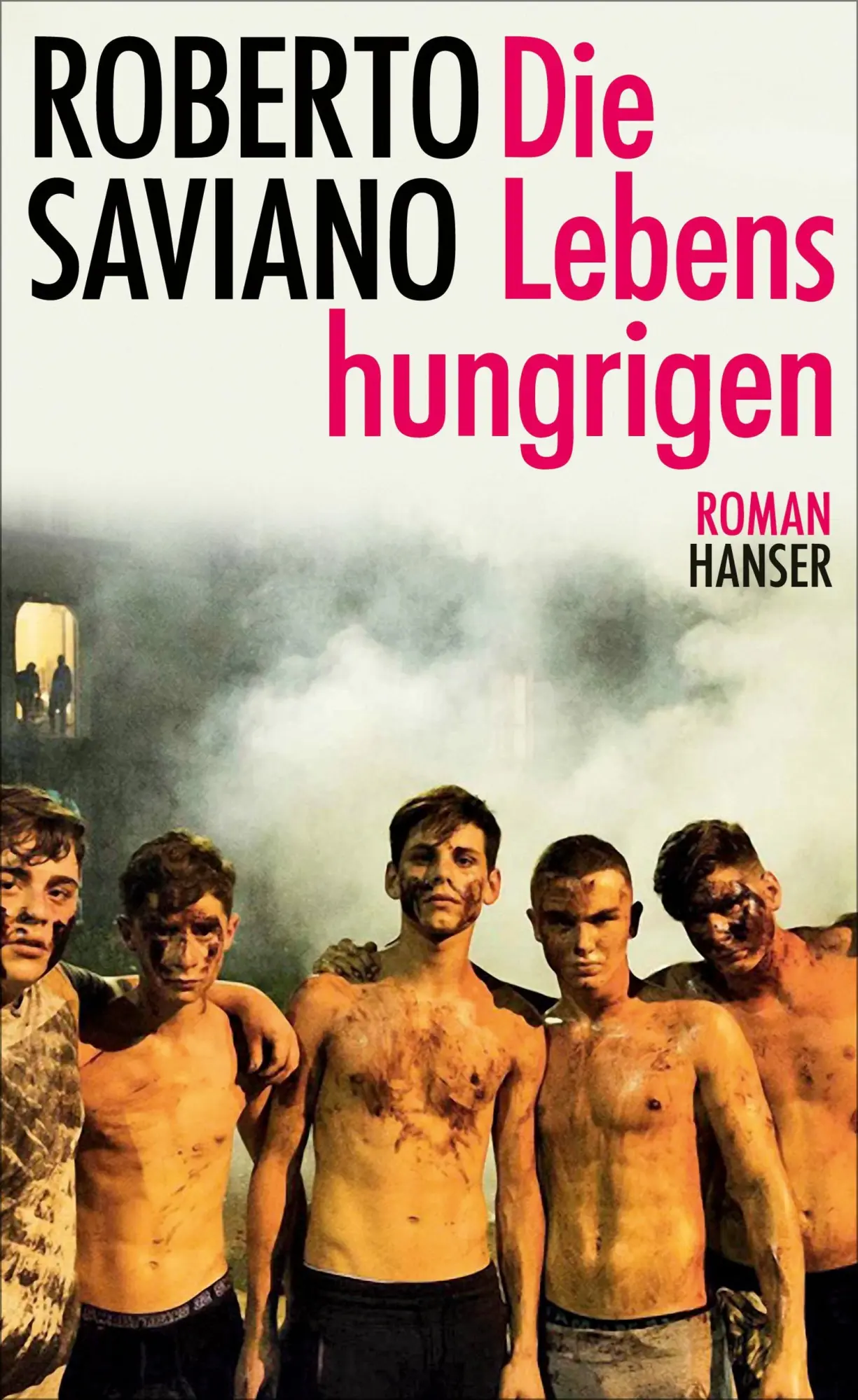 Cover: 9783446264670 | Die Lebenshungrigen | Roman | Roberto Saviano | Buch | 480 S. | 2019