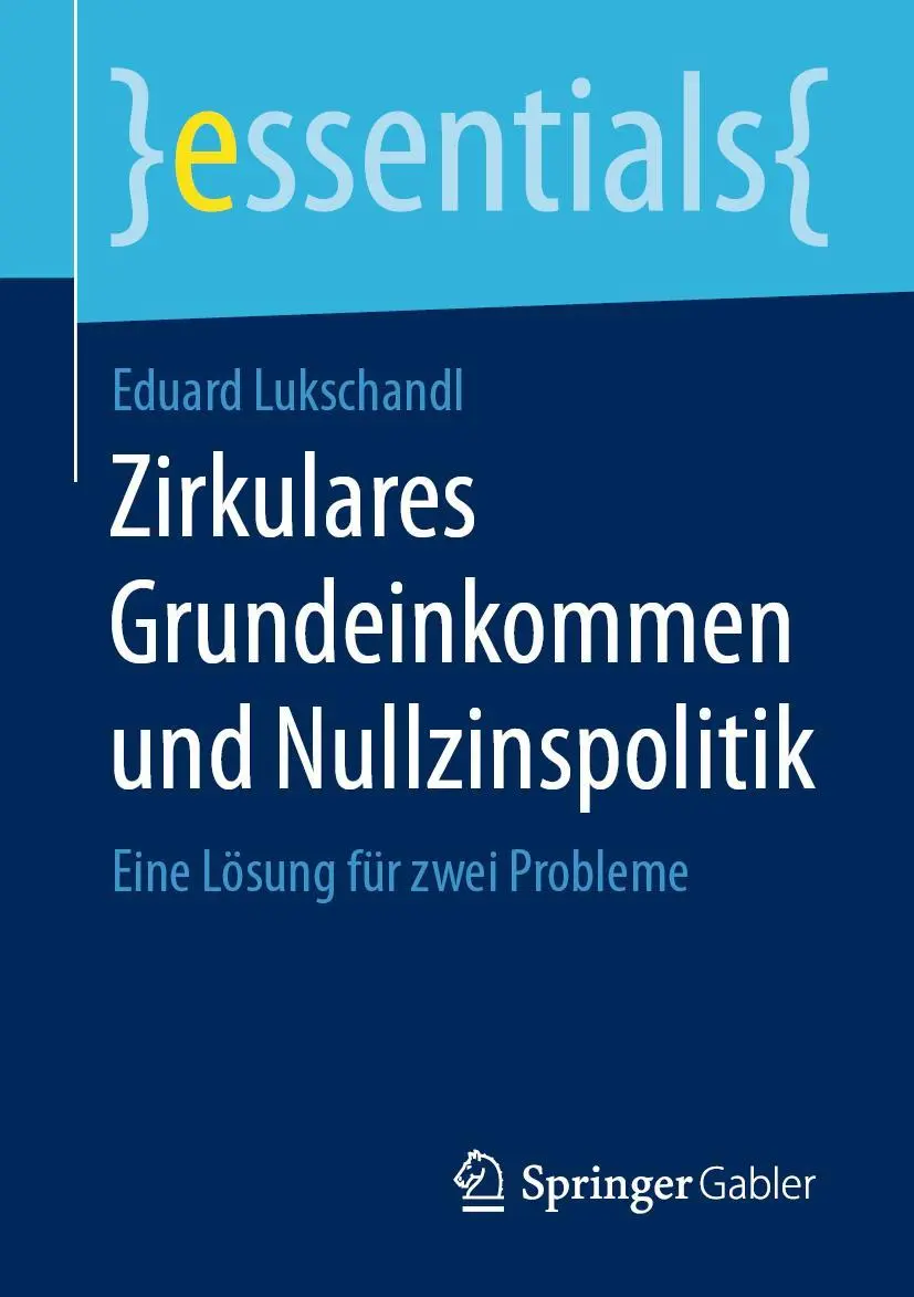 Cover: 9783658294670 | Zirkulares Grundeinkommen und Nullzinspolitik | Eduard Lukschandl