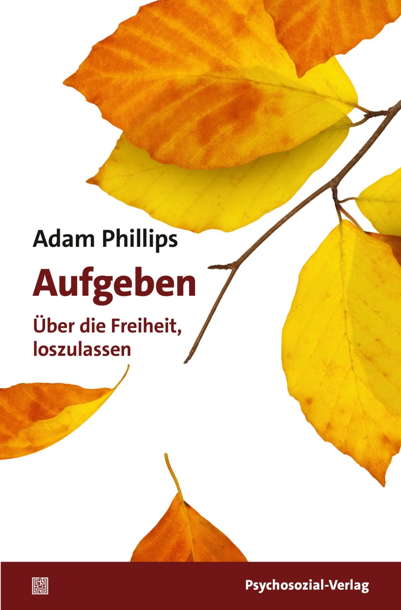 Cover: 9783837934670 | Aufgeben | Über die Freiheit, loszulassen | Adam Phillips | Buch