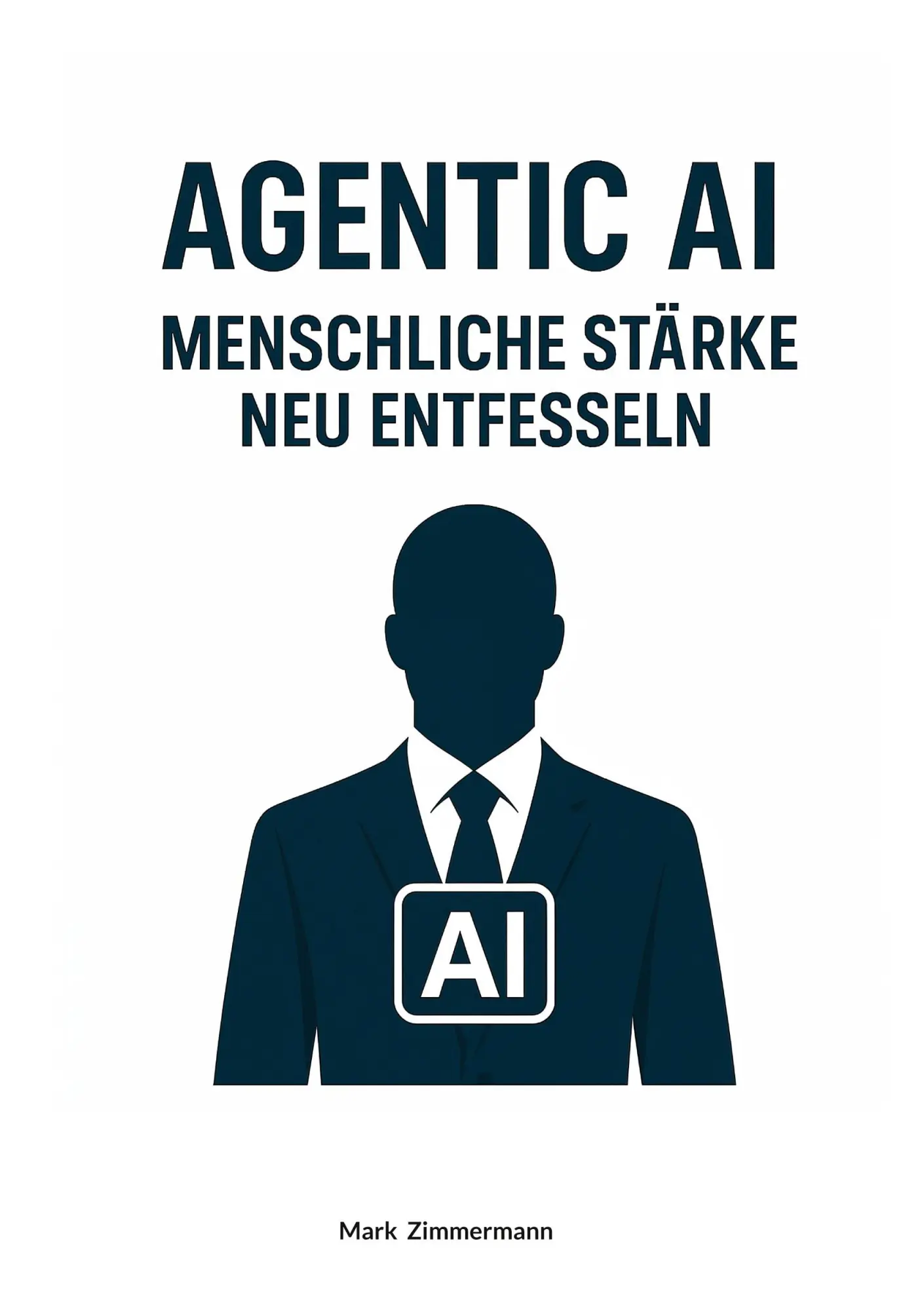 Cover: 9783848204670 | Agentic AI | Menschliche Stärke neu entfesseln | Mark Zimmermann