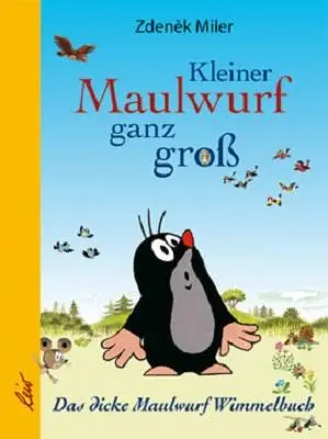 Cover: 9783896034670 | Kleiner Maulwurf ganz groß | Das dicke Maulwurf Wimmelbuch | Buch
