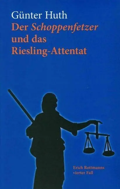 Cover: 9783429044770 | Der Schoppenfetzer und das Riesling-Attentat | Günter Huth | Buch