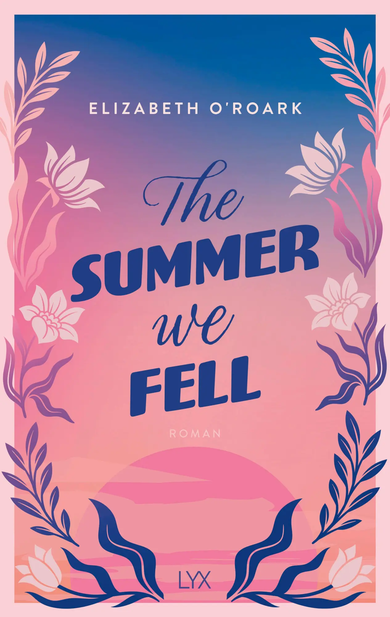 Cover: 9783736324770 | The Summer We Fell | Das perfekte Buch für deinen Sad-Girl-Summer