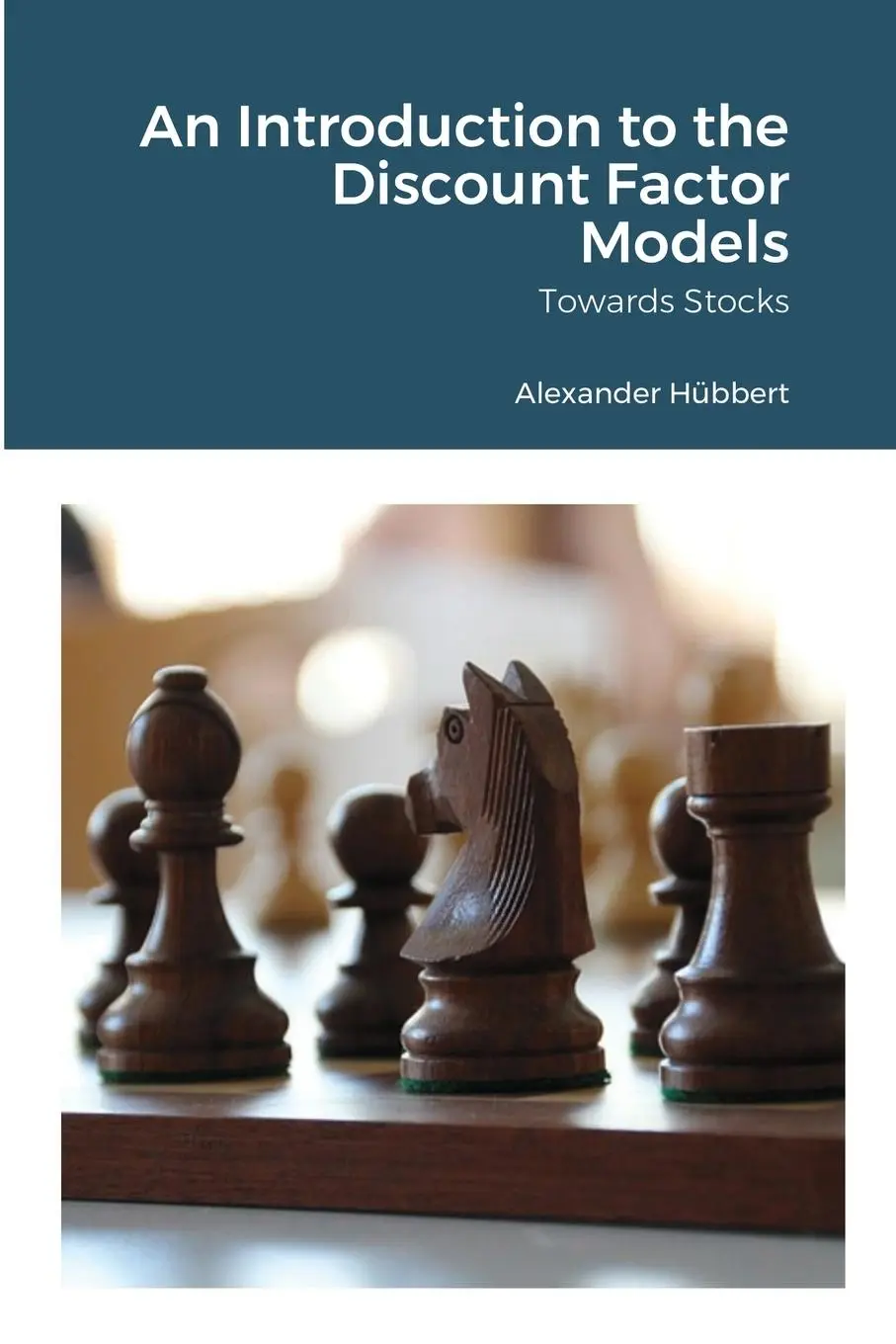 Cover: 9781716404870 | An Introduction to the Discount Factor Models | Towards Stocks | Buch
