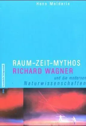 Cover: 9783434504870 | Raum-Zeit-Mythos | Richard Wagner und die modernen Naturwissenschaften