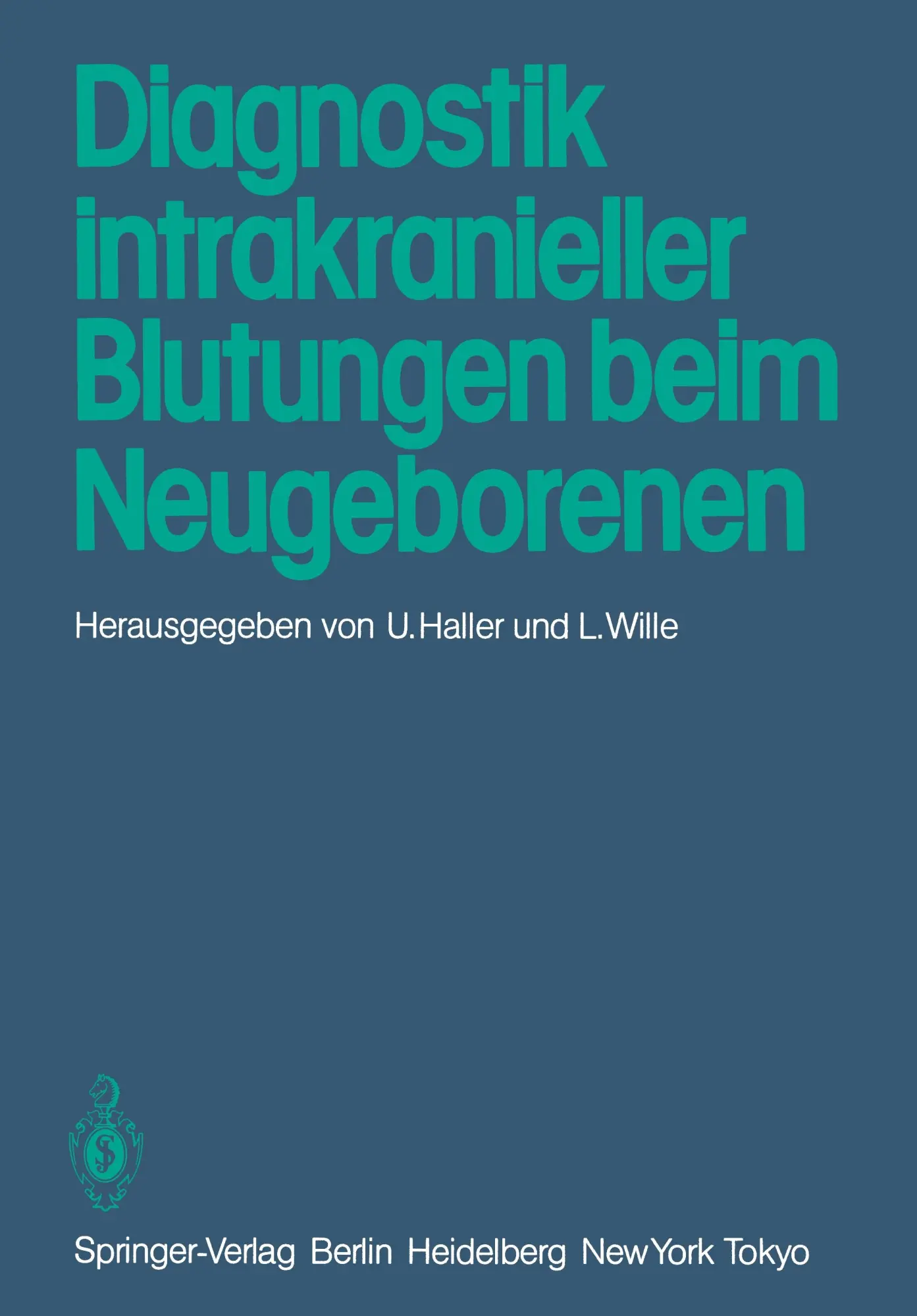 Urs Haller - GEBRAUCHT Diagnostik intrakranieller Blutungen beim Neugeborenen - Preis vom 22102023 045847 h