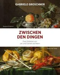 Cover: 9783701734870 | Zwischen den Dingen/Between the Objects | Gabriele Groschner | Buch