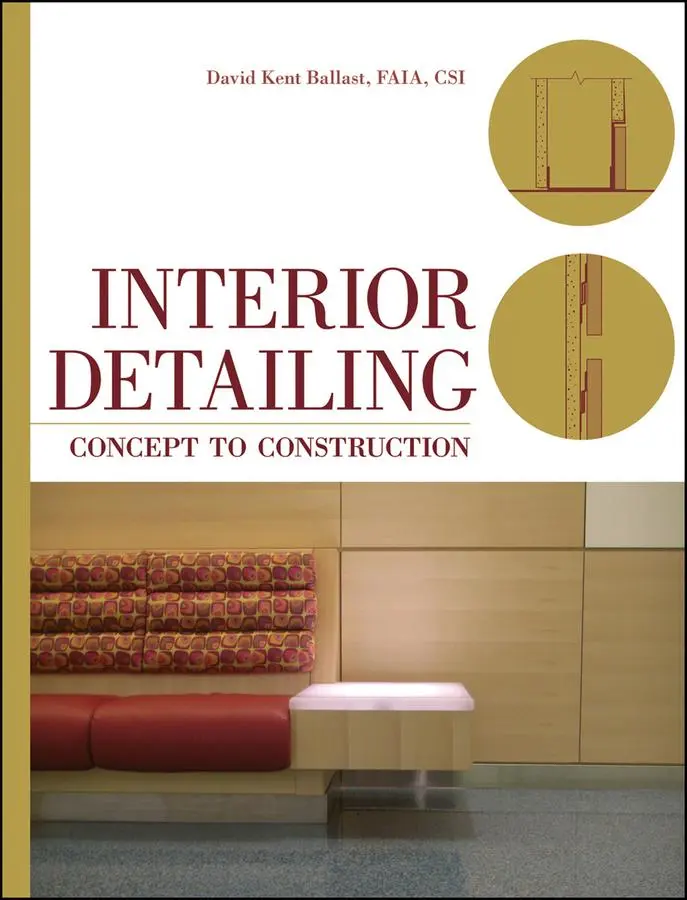Cover: 9780470504970 | Interior Detailing | Concept to Construction | David Kent Ballast