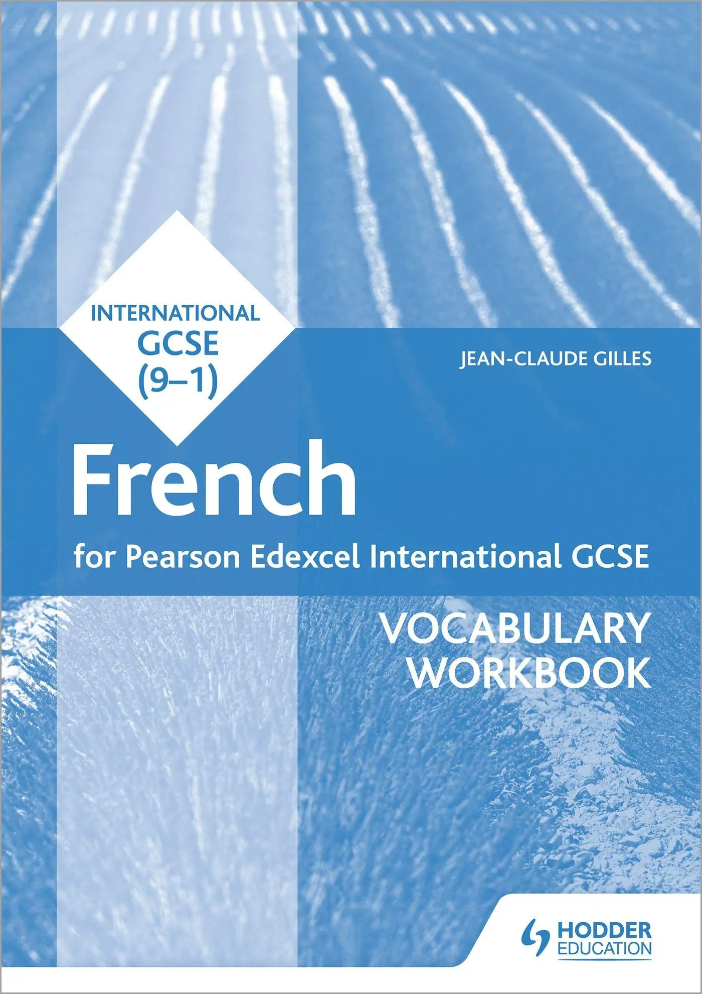 Cover: 9781510474970 | Pearson Edexcel International GCSE French Vocabulary Workbook | Gilles