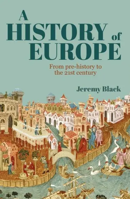 Cover: 9781838574970 | A History of Europe | From Pre-History to the 21st Century | Black
