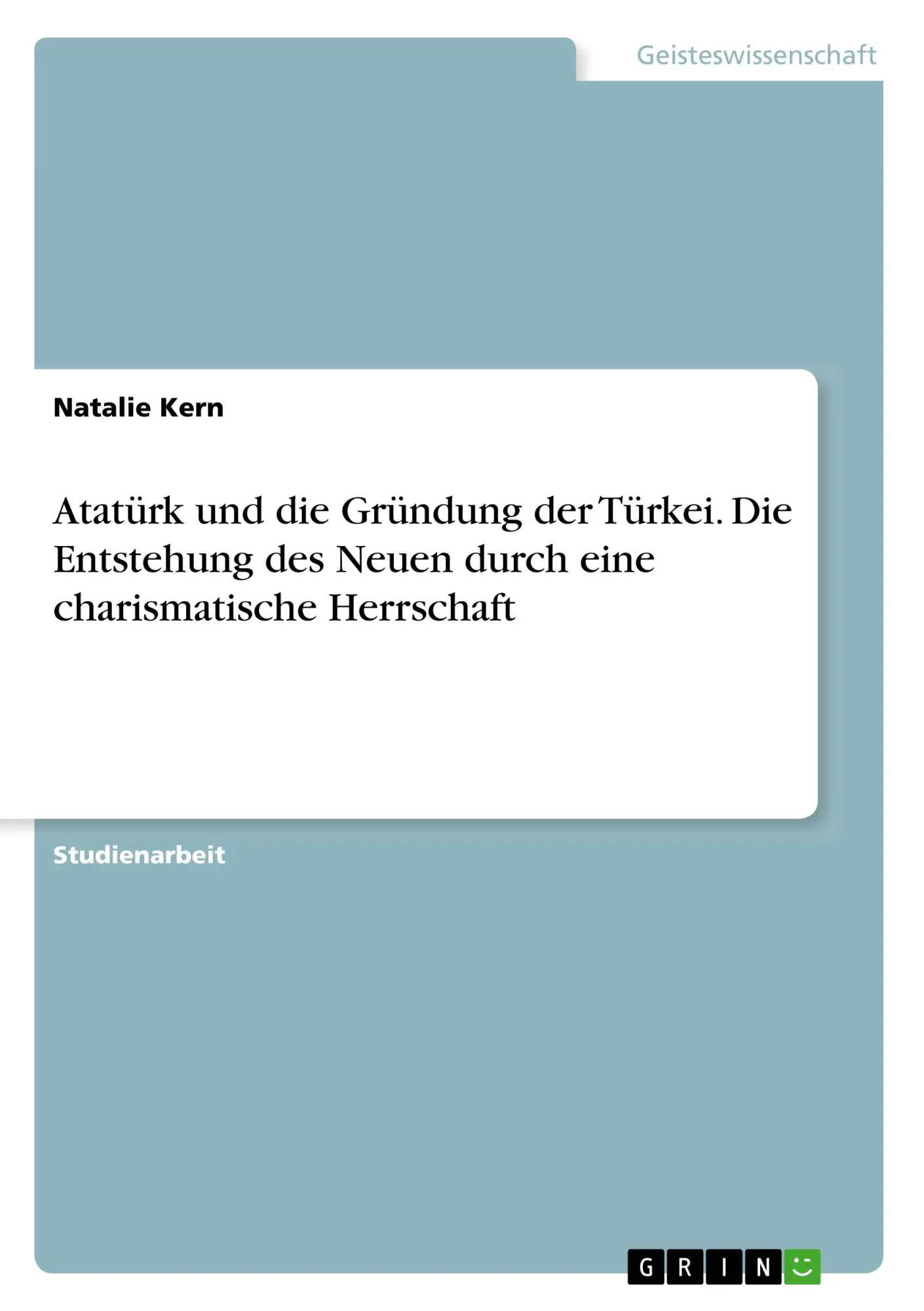 Cover: 9783668854970 | Atatürk und die Gründung der Türkei. Die Entstehung des Neuen durch...