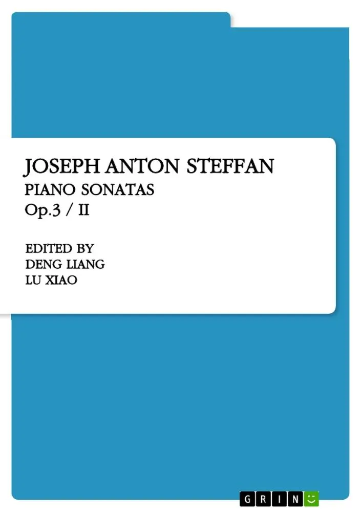 Cover: 9783668924970 | Joseph Anton Steffan. Piano Sonatas Op.3 / II | Deng Liang | Buch