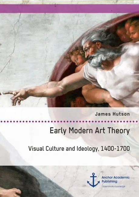 Cover: 9783954894970 | Early Modern Art Theory. Visual Culture and Ideology, 1400-1700 | Buch