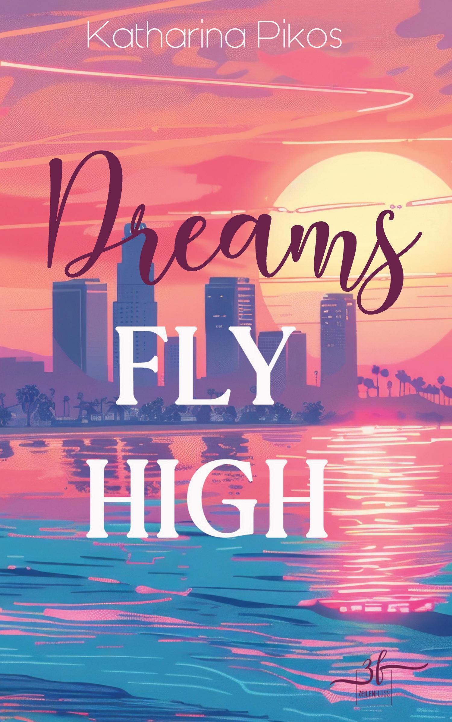 Cover: 9783967144970 | Dreams Fly High | Katharina Pikos | Taschenbuch | 298 S. | Deutsch