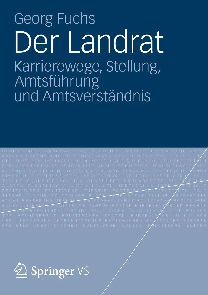 Cover: 9783531195070 | Der Landrat | Karrierewege, Stellung, Amtsführung und Amtsverständnis