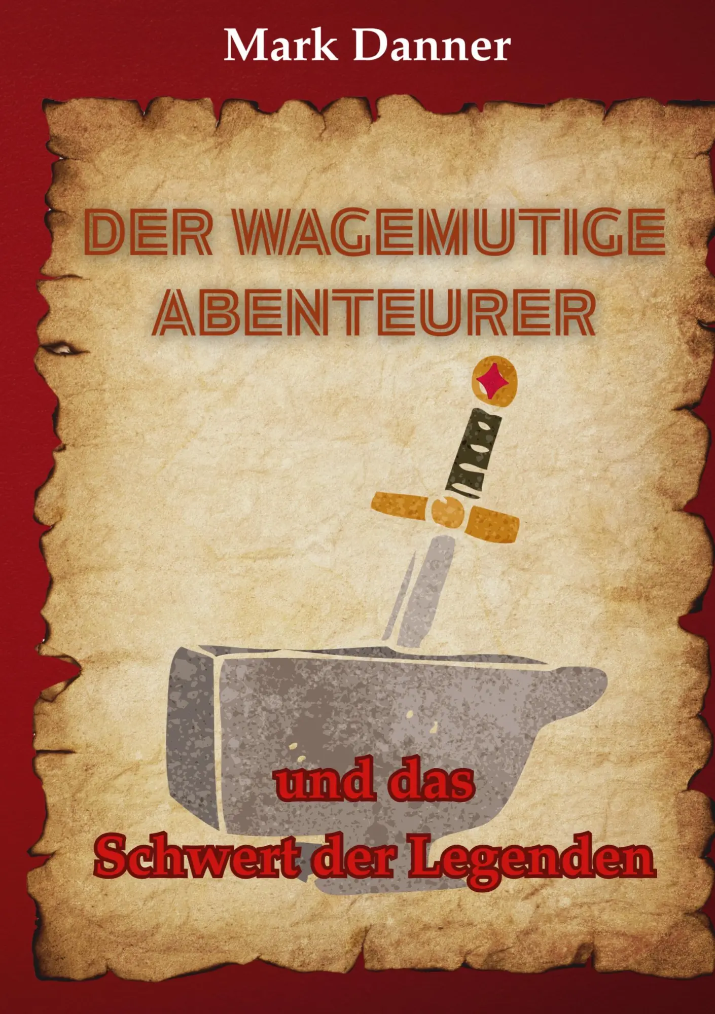 Cover: 9783819215070 | Der wagemutige Abenteurer | und das Schwert der Legenden | Mark Danner