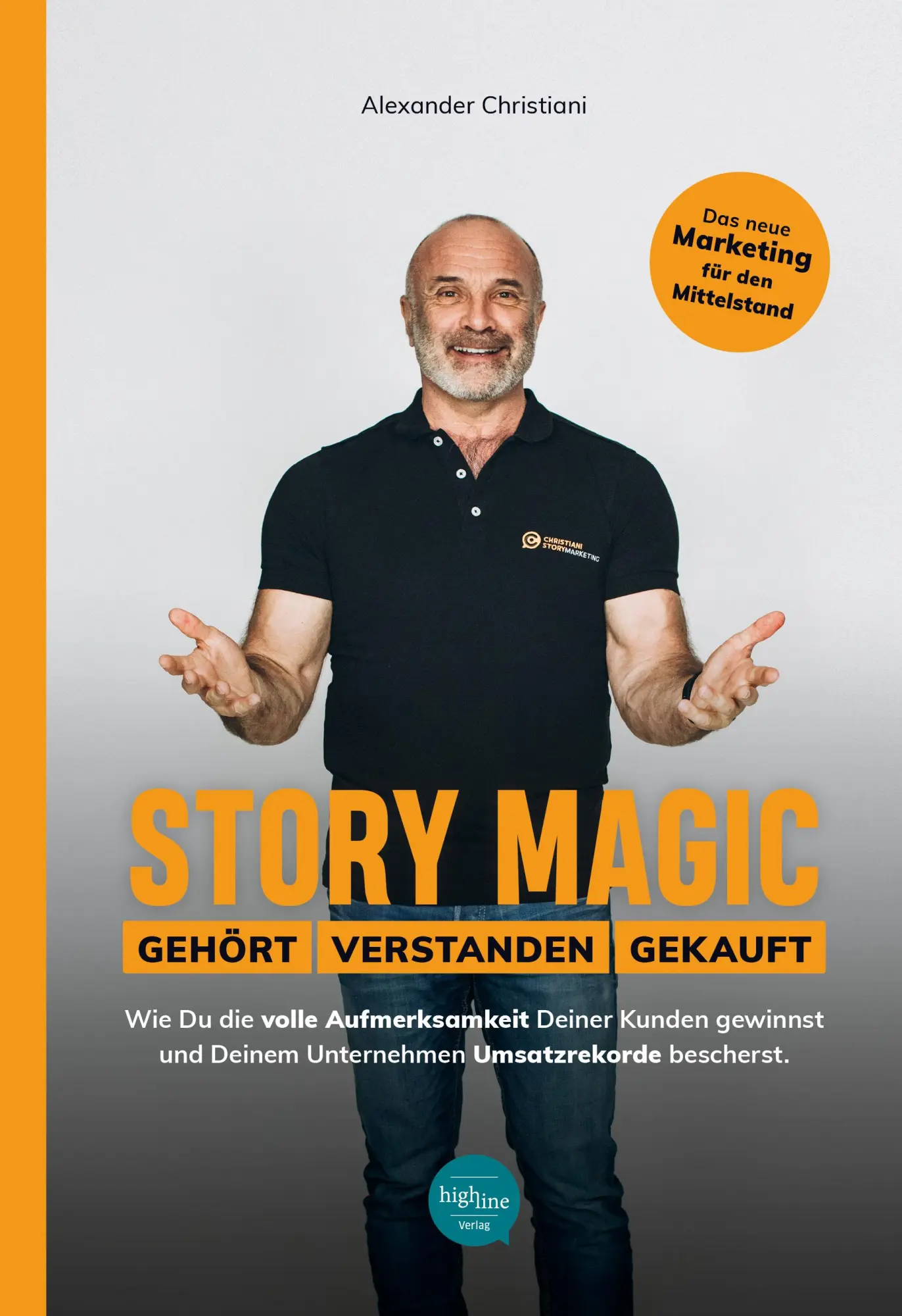 Cover: 9783946865070 | Story Magic GEHÖRT VERSTANDEN GEKAUFT | Alexander Christiani | Buch Cover: 9783946865070 | Story Magic GEHÖRT VERSTANDEN GEKAUFT | Alexander Christiani | Buch