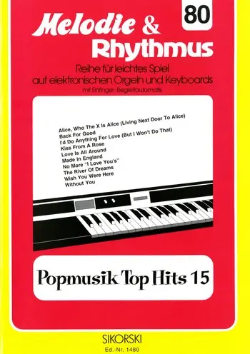Cover: 9790003025070 | Melodie &amp; Rhythmus, Heft 80: Popmusik Top Hits 15 | Songbuch (E-Orgel)