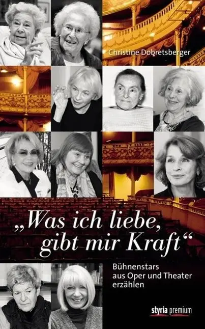 Cover: 9783222135170 | "Was ich liebe, gibt mir Kraft" | Christine Dobretsberger | Buch