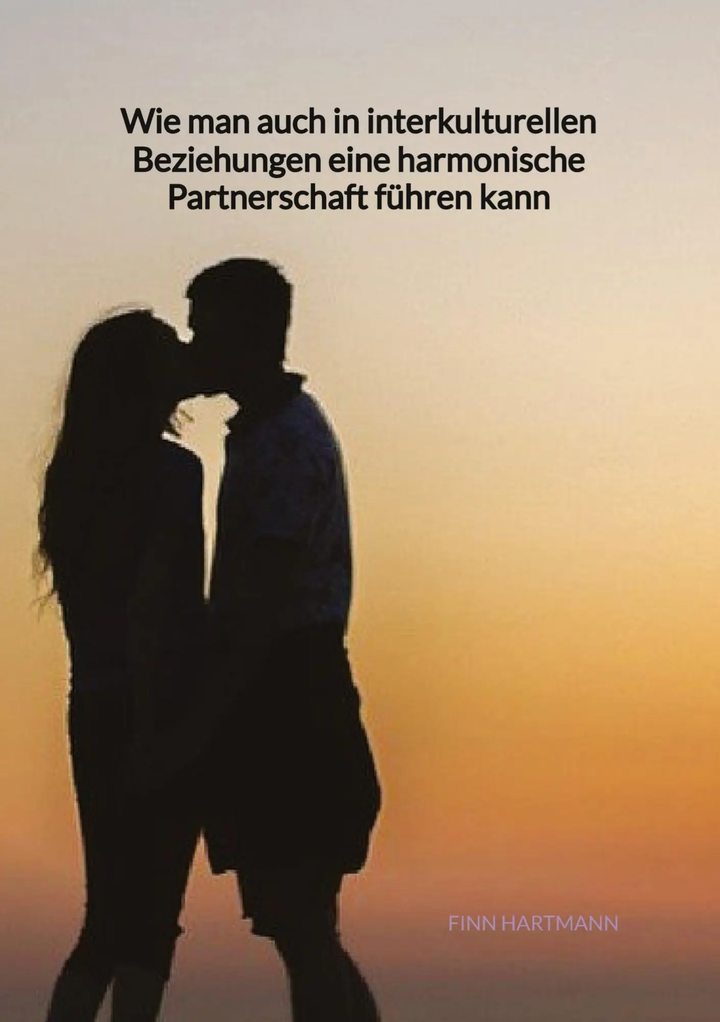 Cover: 9783347975170 | Wie man auch in interkulturellen Beziehungen eine harmonische...