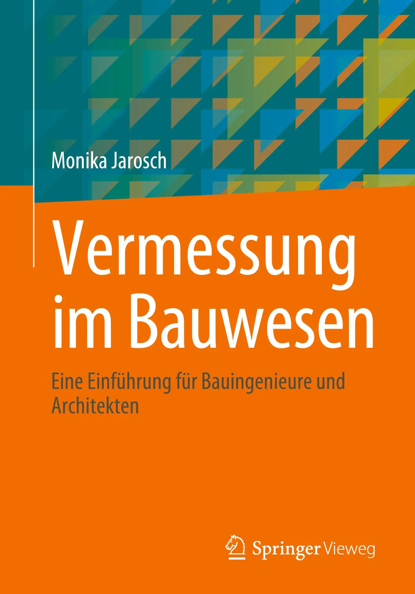 Cover: 9783834815170 | Vermessung im Bauwesen | Monika Jarosch | Taschenbuch | xv | Deutsch Cover: 9783834815170 | Vermessung im Bauwesen | Monika Jarosch | Taschenbuch | xv | Deutsch