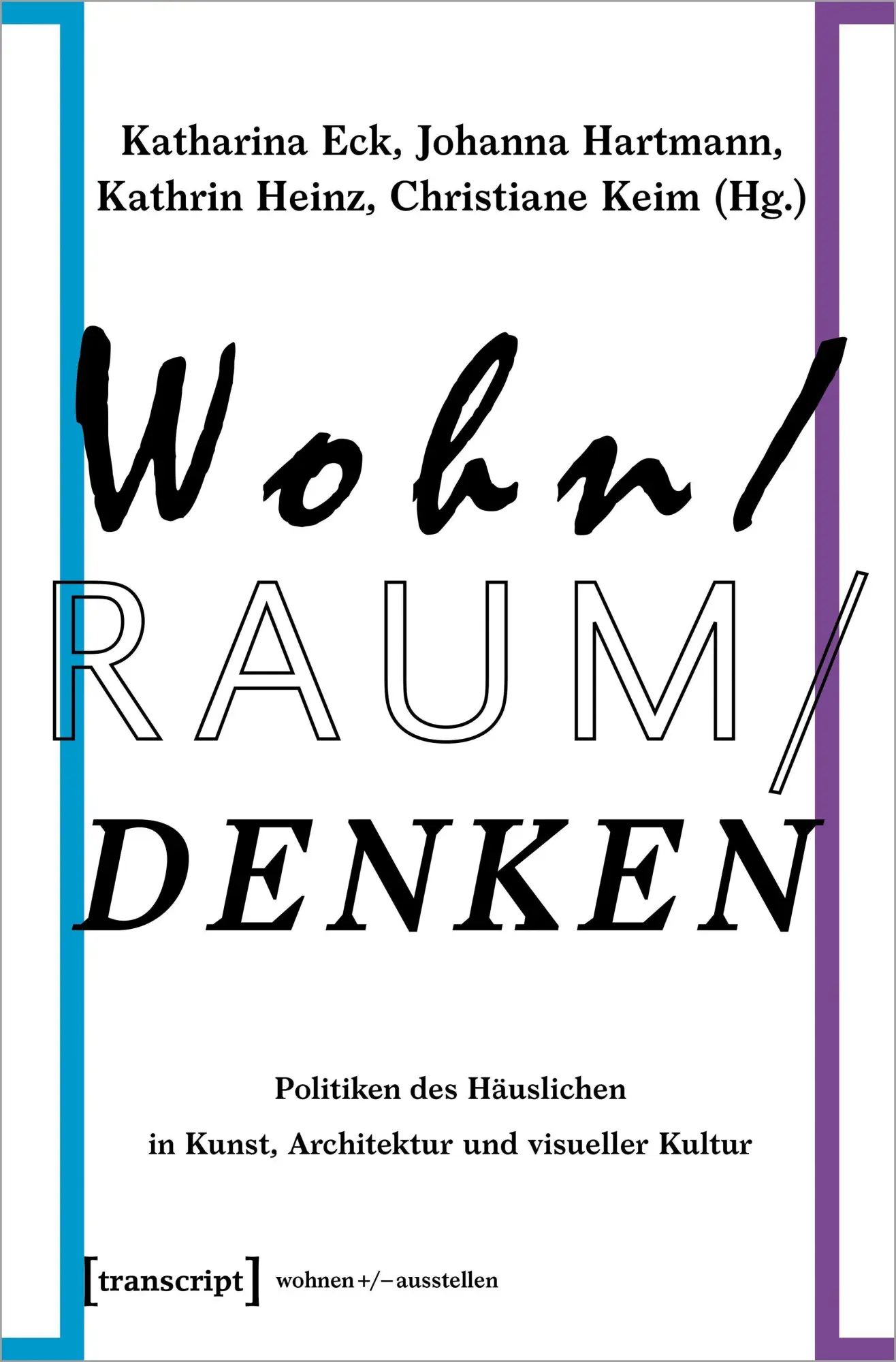 Cover: 9783837645170 | Wohn/Raum/Denken | Katharina Eck | Taschenbuch | 376 S. | Deutsch