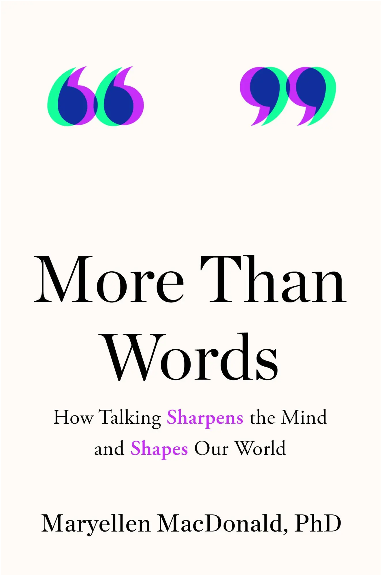 Cover: 9780593545270 | More Than Words | How Talking Sharpens the Mind and Shapes Our World