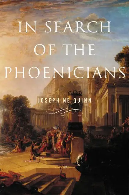 Cover: 9780691175270 | In Search of the Phoenicians | Josephine C. Quinn | Buch | Gebunden