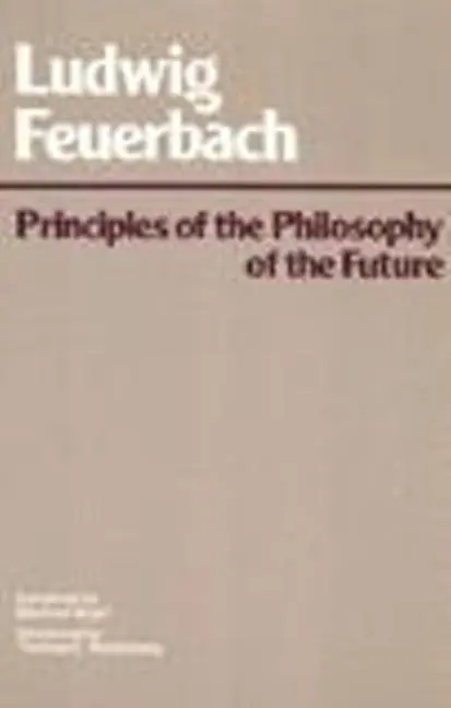 Cover: 9780915145270 | Principles of the Philosophy of the Future | Ludwig Andreas Feuerbach