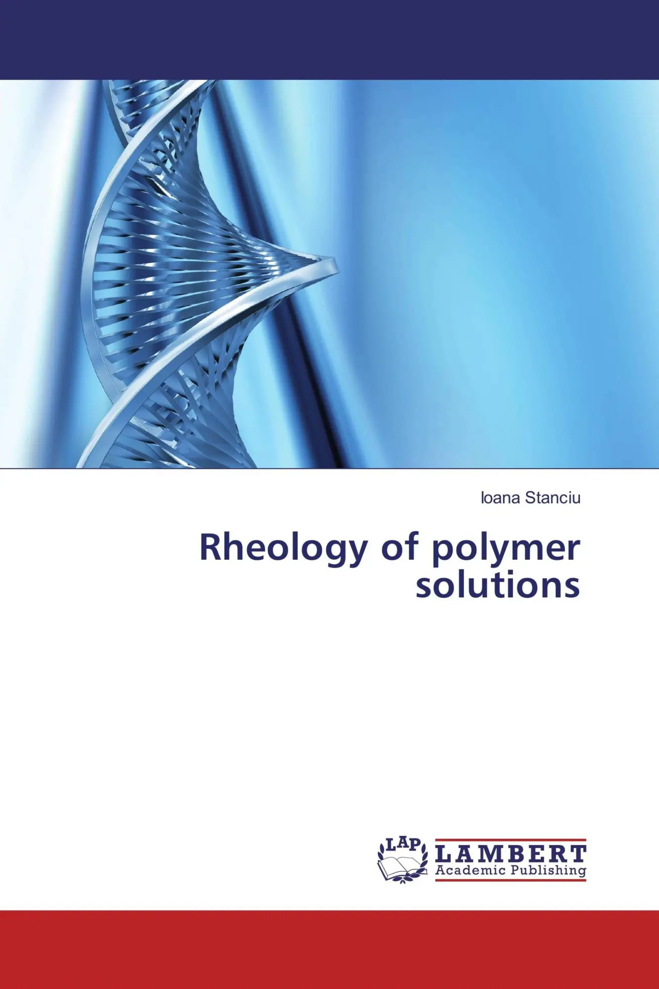 Cover: 9783330035270 | Rheology of polymer solutions | Ioana Stanciu | Taschenbuch | 64 S.