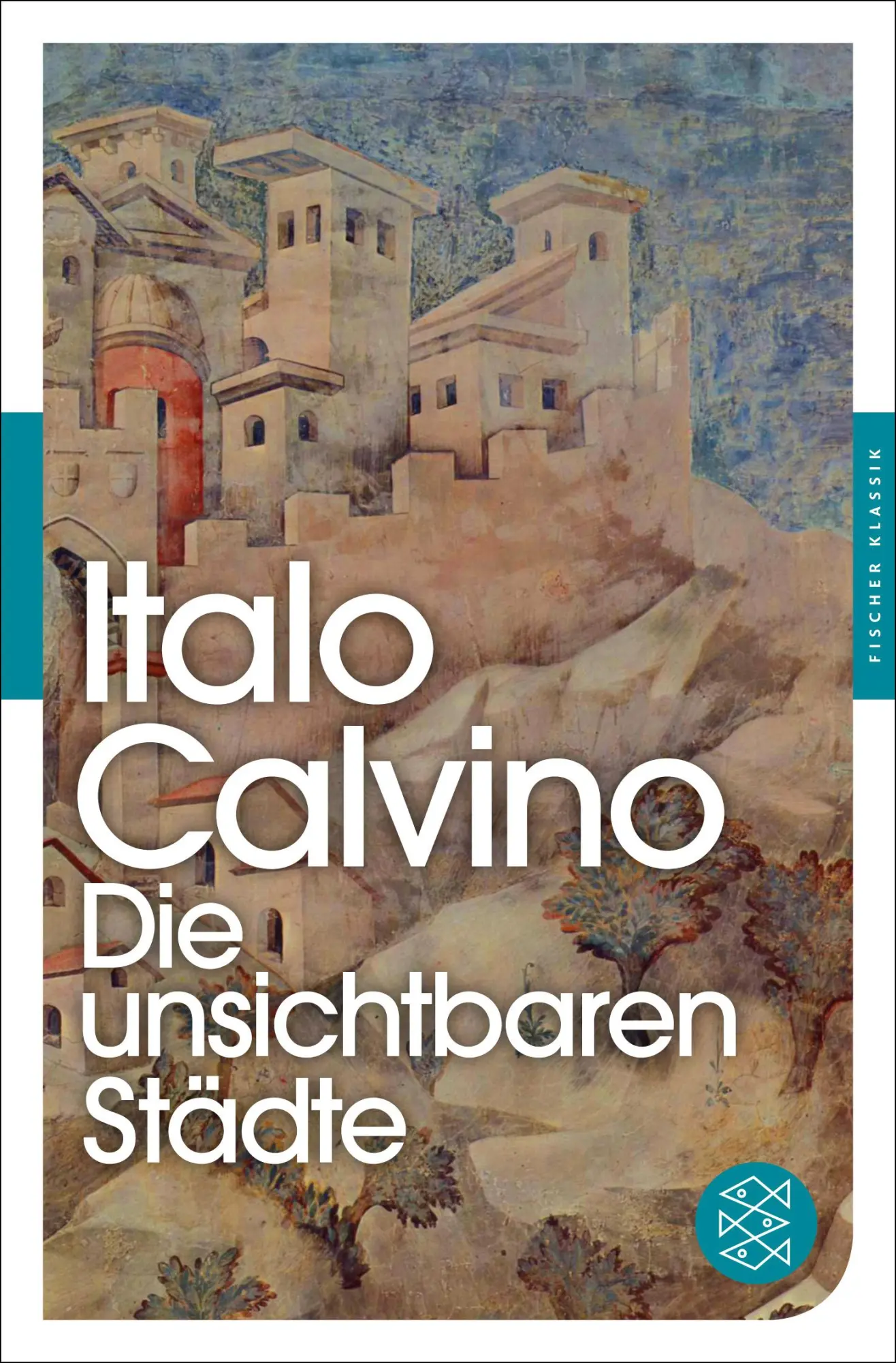 Cover: 9783596905270 | Die unsichtbaren Städte | Fischer Klassik | Italo Calvino | Buch