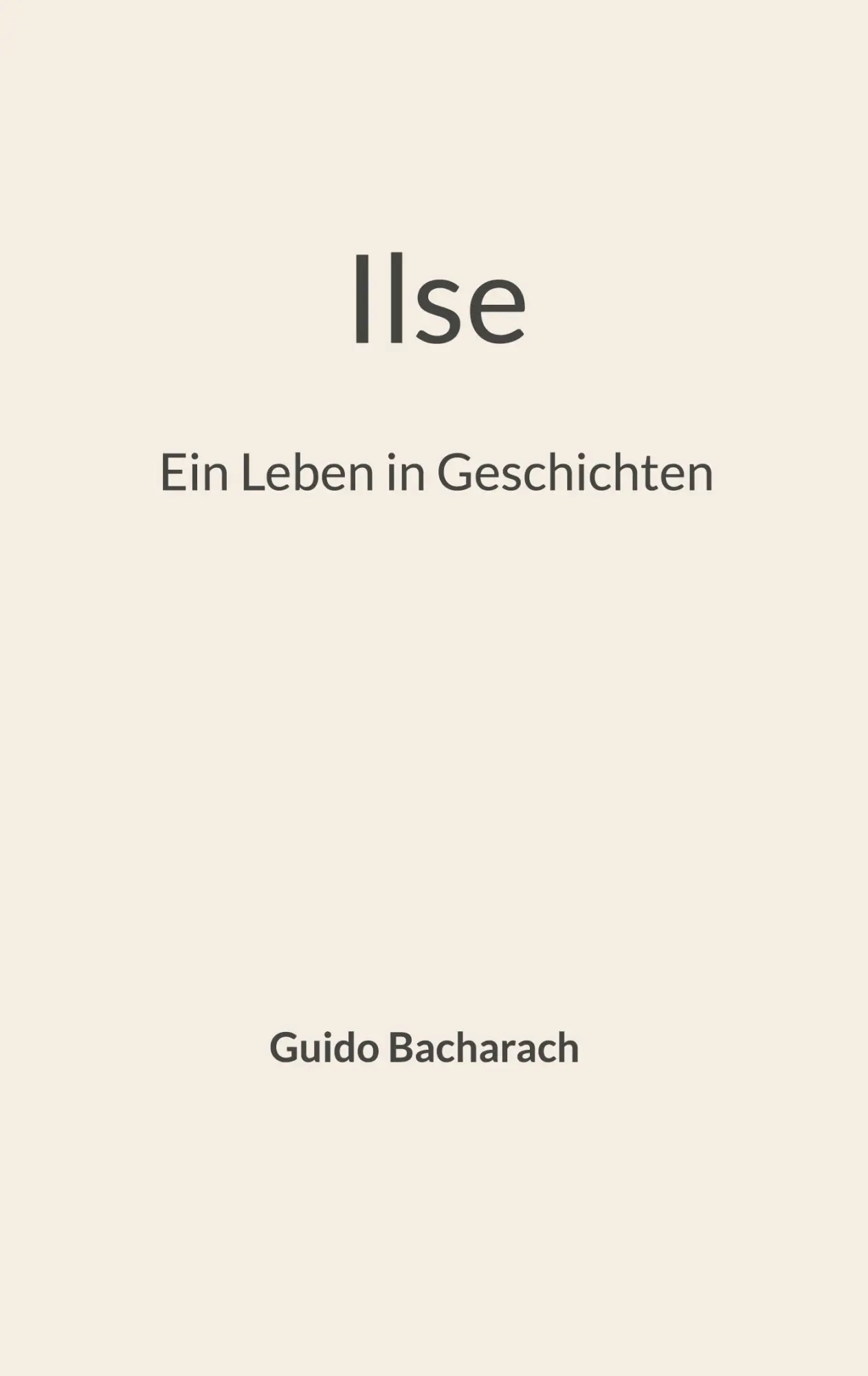 Cover: 9783696375270 | Ilse | Ein Leben in Geschichten | Guido Bacharach | Taschenbuch | 2026