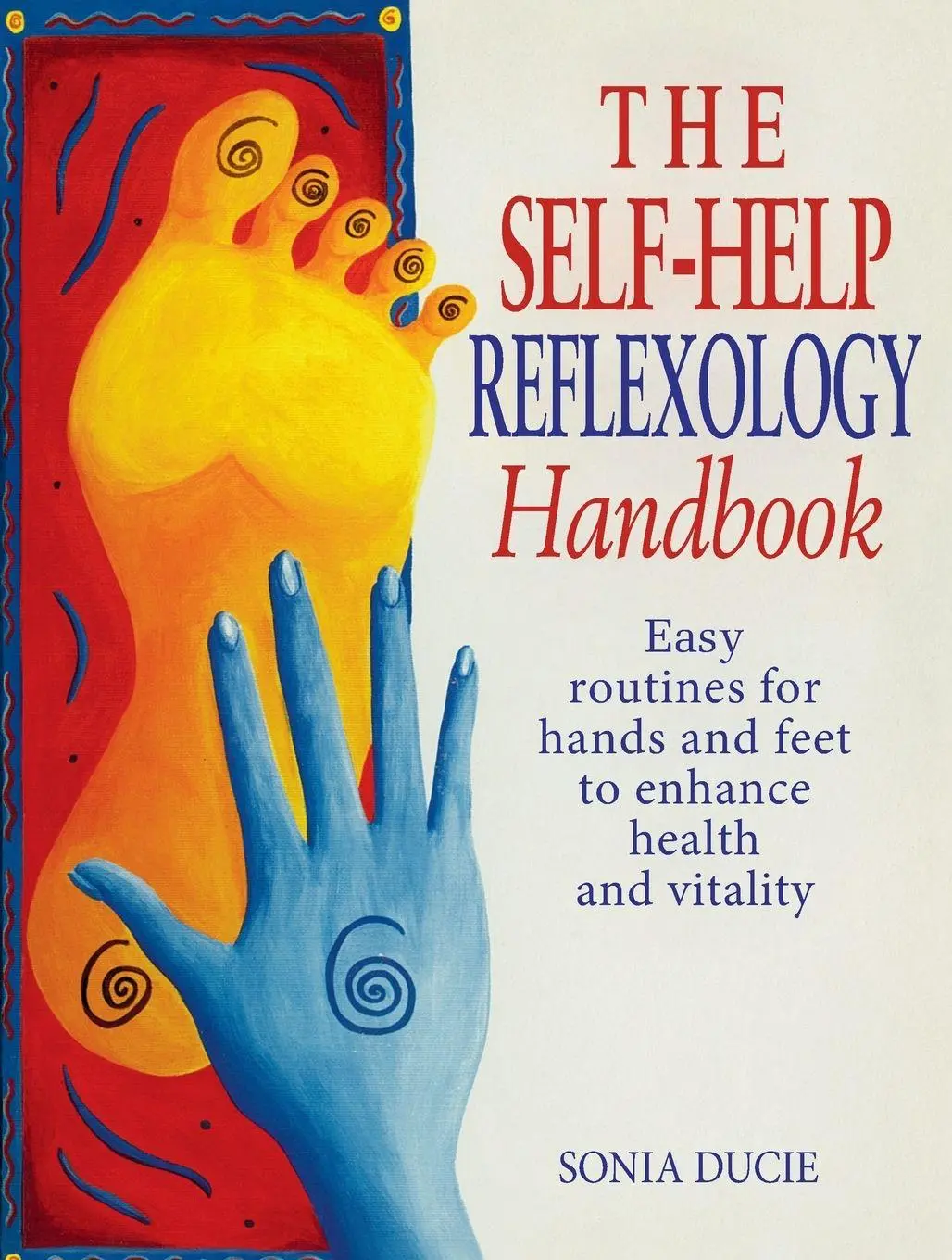 Cover: 9780091815370 | The Self-Help Reflexology Handbook | Sonia Ducie | Taschenbuch | 1997