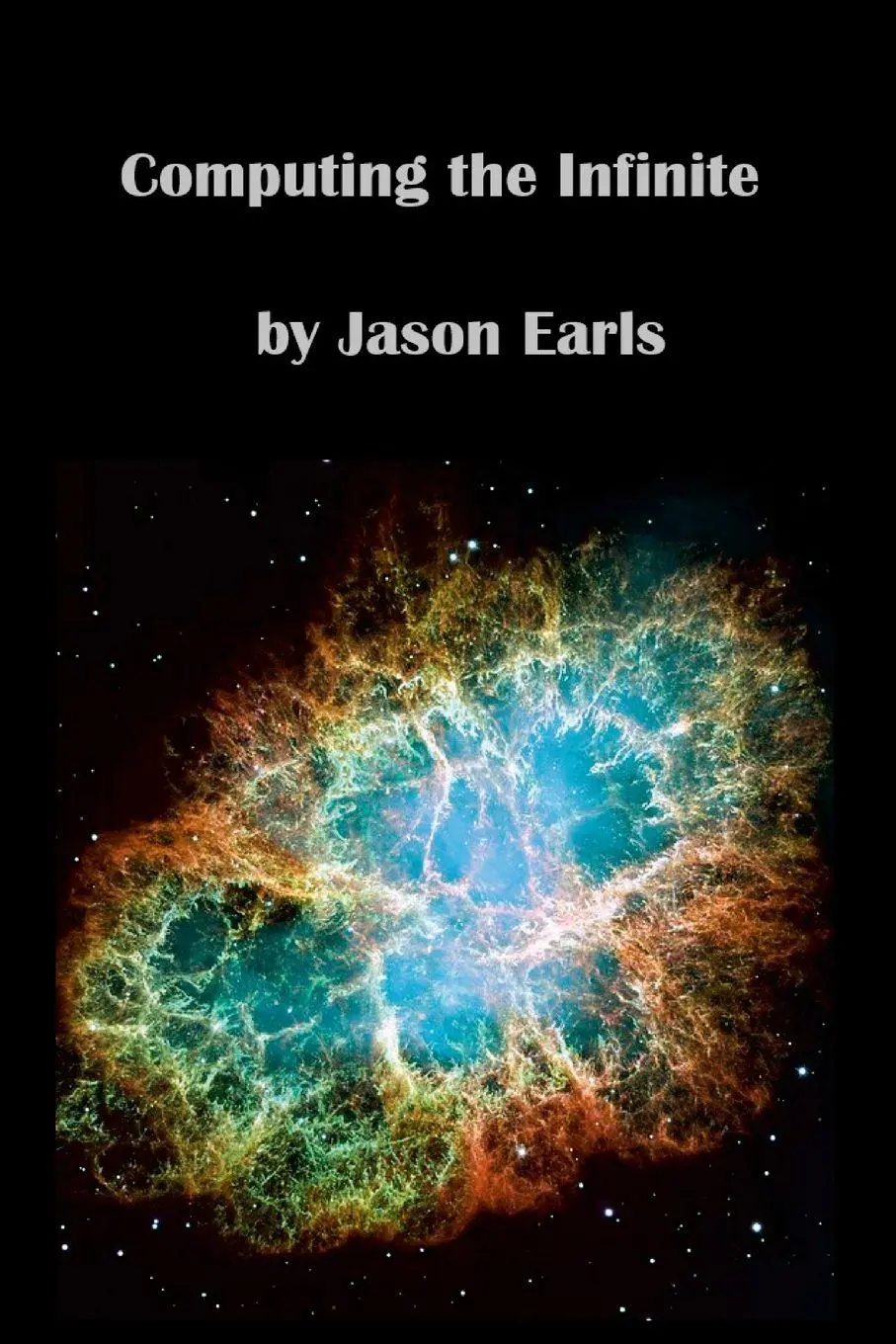 Cover: 9781300525370 | Computing the Infinite | A Journey Through Number Theory | Jason Earls