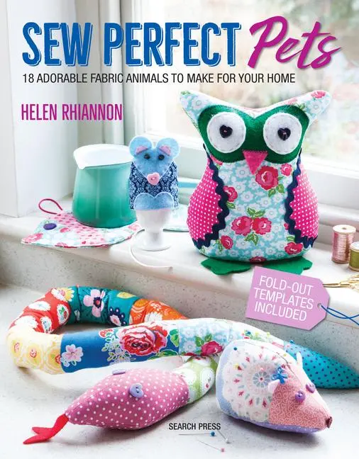 Cover: 9781782215370 | Sew Perfect Pets | 18 Adorable Animals to Help Around the Home | Buch