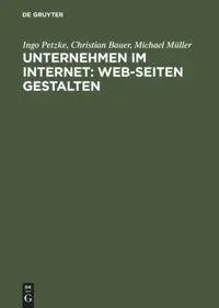 Cover: 9783486245370 | Unternehmen im Internet: Web-Seiten gestalten | Ingo Petzke (u. a.)