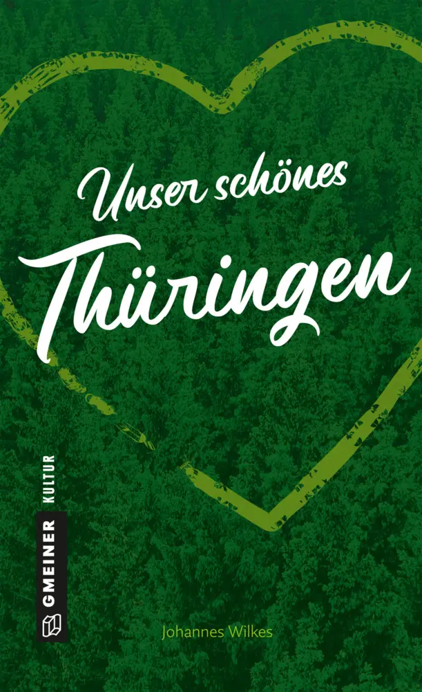 Cover: 9783839225370 | Unser schönes Thüringen | Johannes Wilkes | Buch | 315 S. | Deutsch